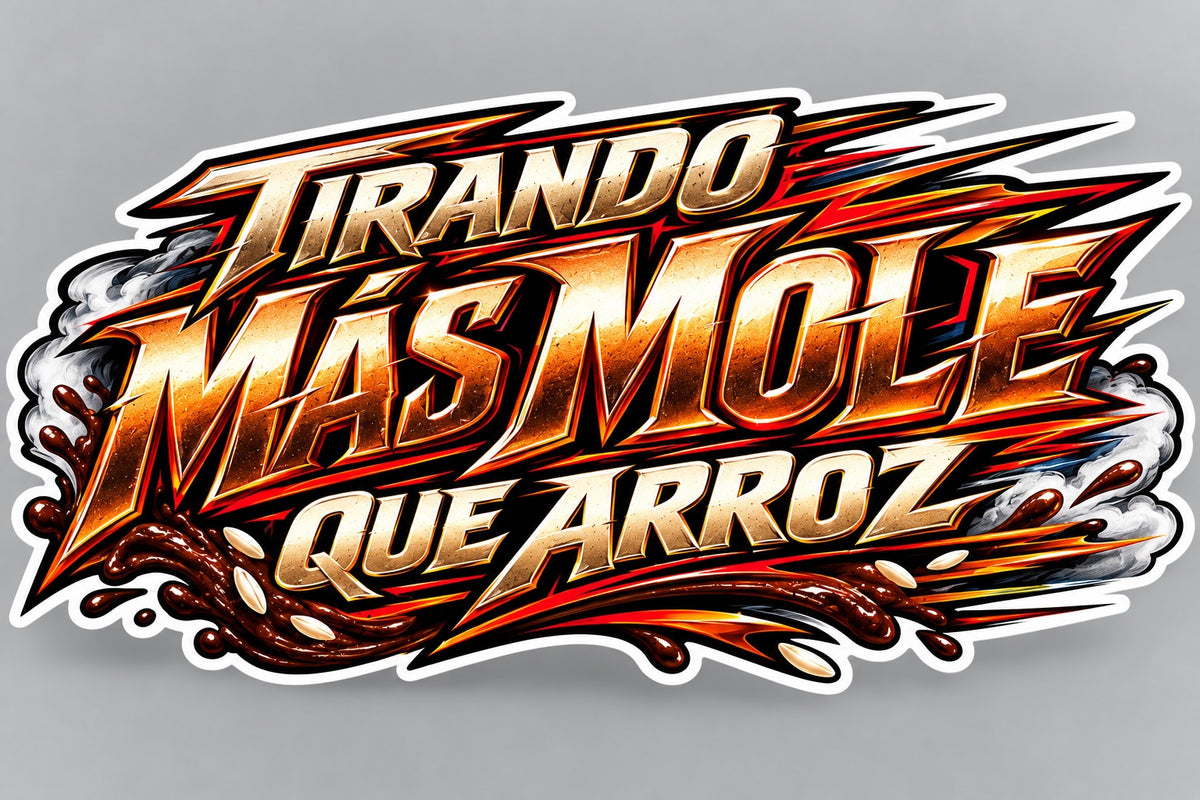 Tirando Más Mole Que Arroz 10-Inch Truck Decal full-color contour-cut design
